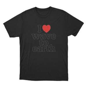 I Love wave to earth Unisex T Shirt Black