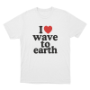 I Love wave to earth Unisex T Shirt White